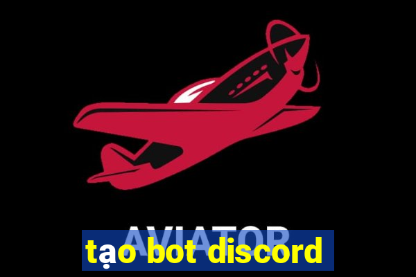 tạo bot discord