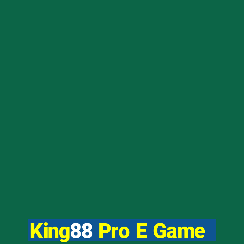 King88 Pro E Game