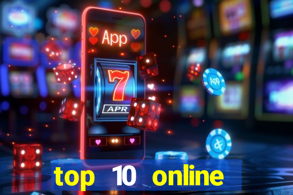 top 10 online casino bonus