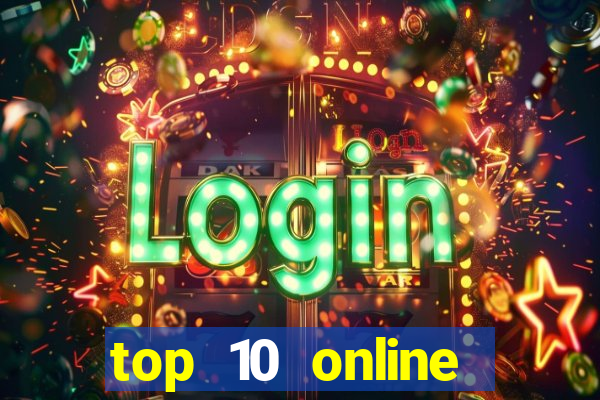 top 10 online casino bonus