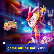 game online mới 2016