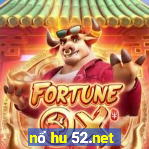 nổ hu 52.net