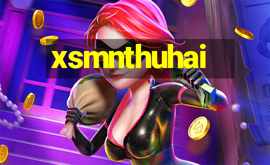 xsmnthuhai