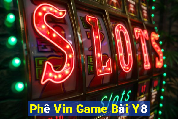 Phê Vin Game Bài Y8