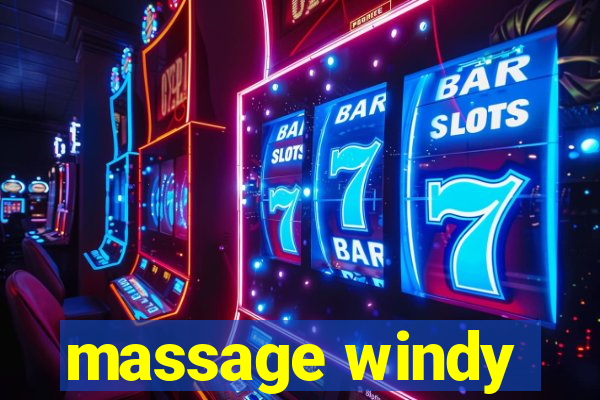 massage windy