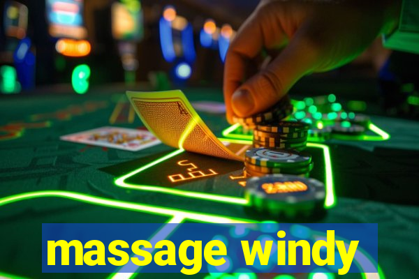 massage windy