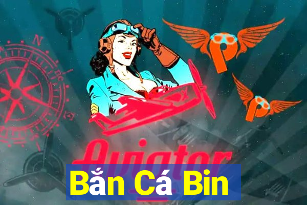 Bắn Cá Bin