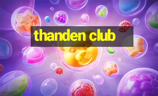 thanden club