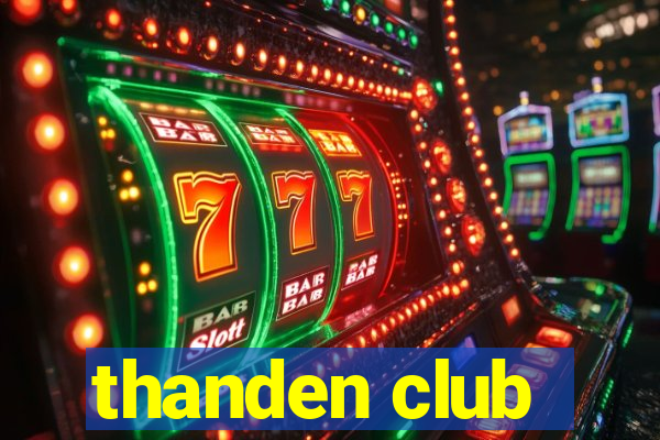 thanden club