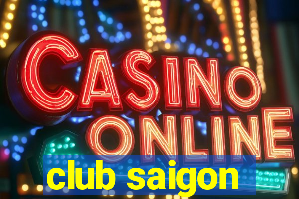 club saigon