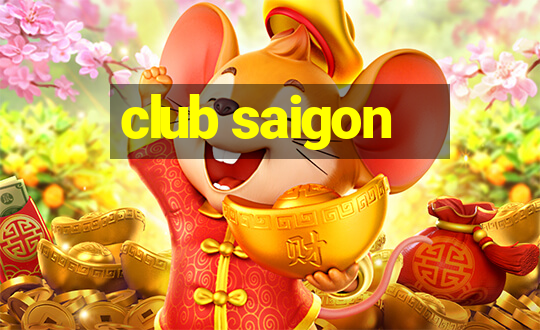 club saigon