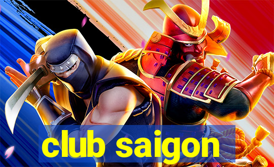 club saigon