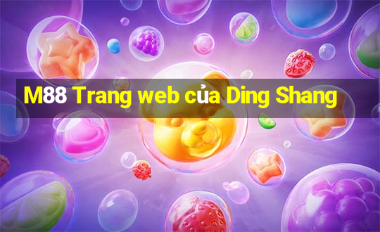 M88 Trang web của Ding Shang