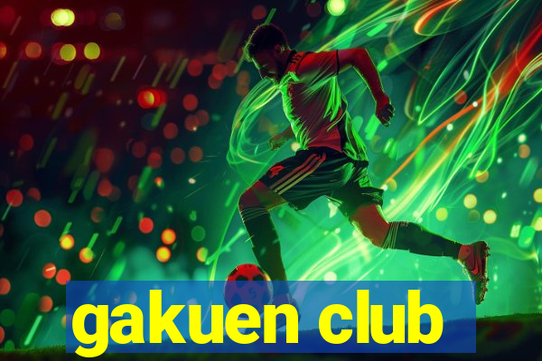 gakuen club