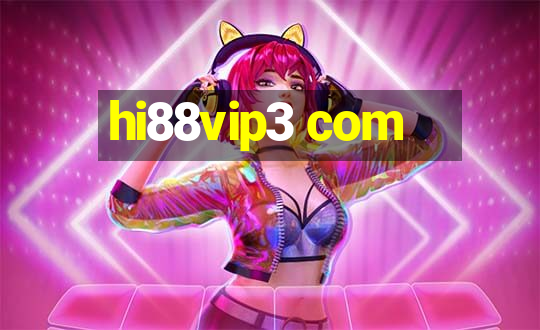 hi88vip3 com