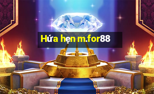 Hứa hẹn m.for88