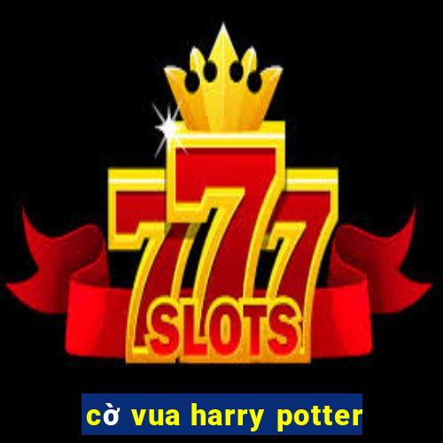 cờ vua harry potter