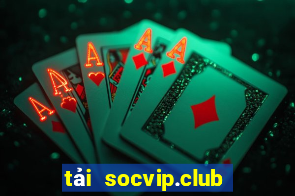 tải socvip.club về điện thoại