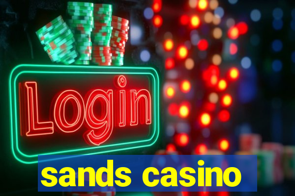 sands casino