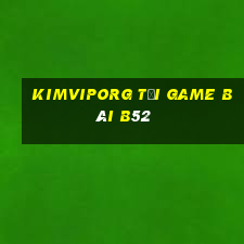 Kimviporg Tại Game Bài B52