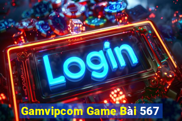 Gamvipcom Game Bài 567