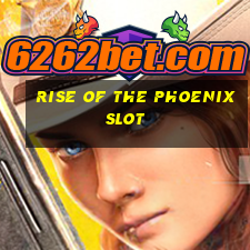 rise of the phoenix slot