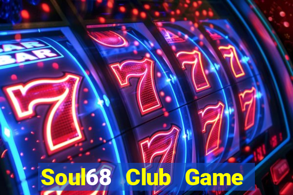 Soul68 Club Game Bài 888