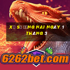 xổ số đồng nai ngày 1 tháng 3