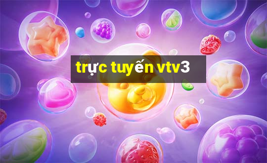 truc tuyen vtv3