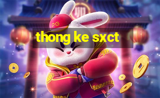 thong ke sxct