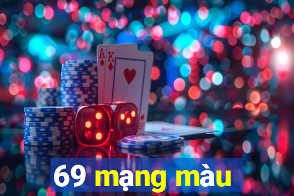 69 mạng màu