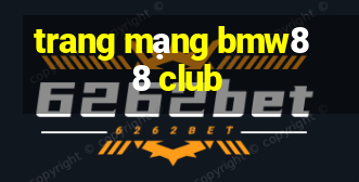 trang mạng bmw88 club