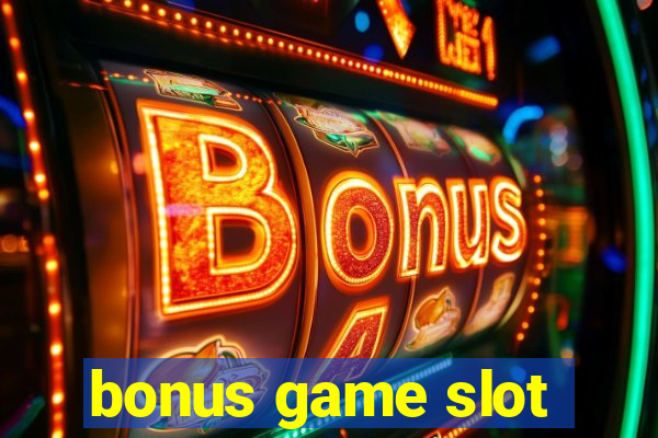 bonus game slot