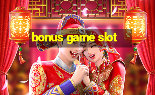 bonus game slot