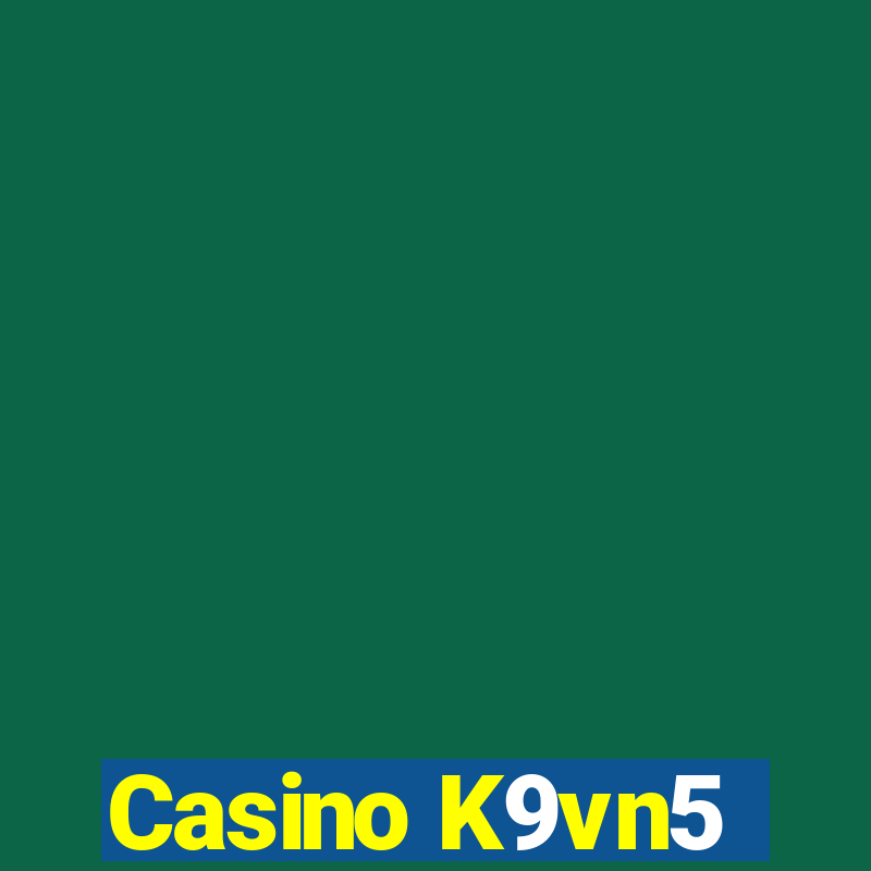 Casino K9vn5