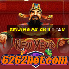 Beijing pk chơi ở đâu