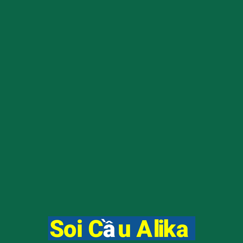 Soi Cầu Alika