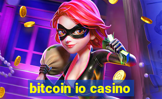 bitcoin io casino