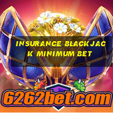 insurance blackjack minimum bet