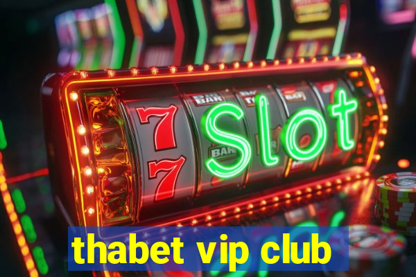 thabet vip club