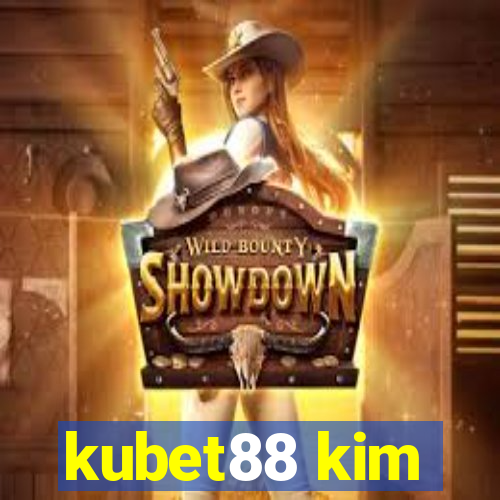 kubet88 kim