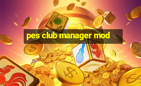 pes club manager mod