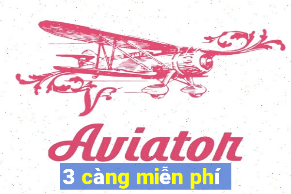 3 càng miễn phí