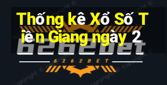 Thống kê Xổ Số Tiền Giang ngày 2