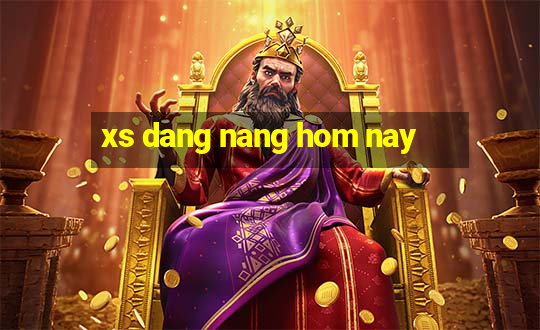 xs dang nang hom nay