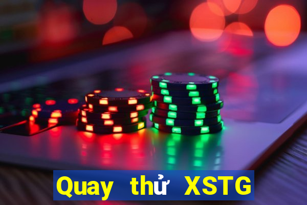 Quay thử XSTG ngày 28