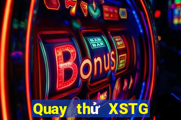 Quay thử XSTG ngày 28