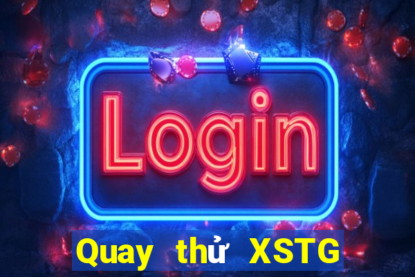 Quay thử XSTG ngày 28