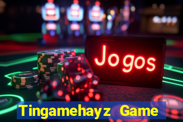 Tingamehayz Game Bài Tặng Tiền