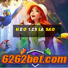 kèo 1.25 là sao